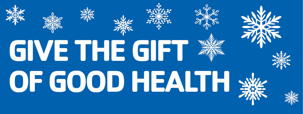 Give the gift of health